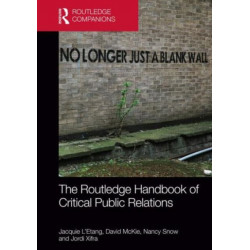 The Routledge Handbook of Critical Public Relations