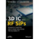 3D IC and RF SiPs: Advanced Stacking and Planar Solutions for 5G Mobility