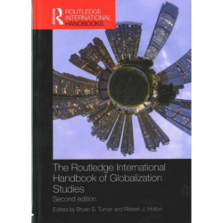 The Routledge International Handbook of Globalization Studies: Second edition