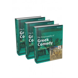 The Encyclopedia of Greek Comedy, 3 Volume Set: 3 Volume Set