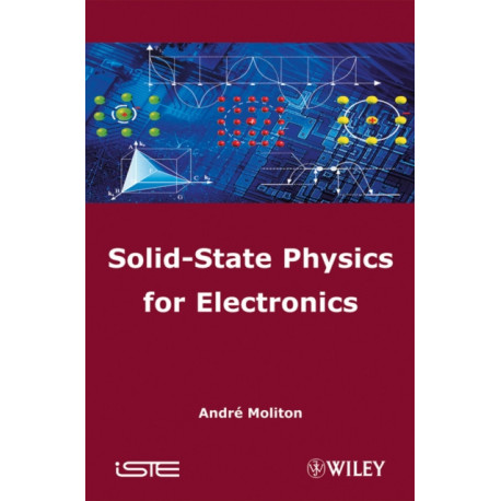 Solid-State Physics for Electronics
