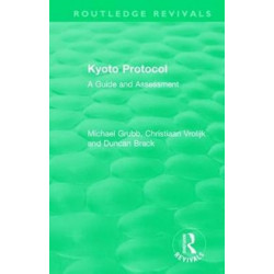 Routledge Revivals: Kyoto Protocol (1999): A Guide and Assessment