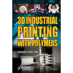 3D Industrial Printing with Polymers