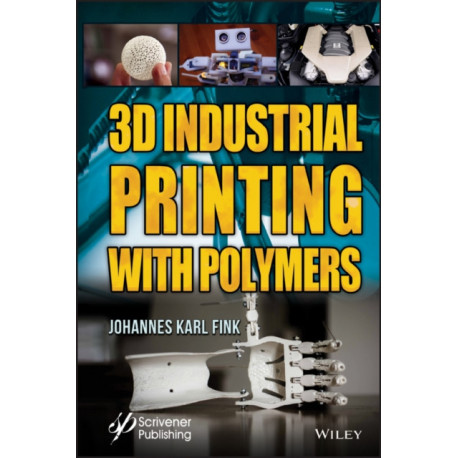 3D Industrial Printing with Polymers