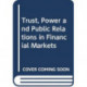 Trust, Power and Public Relations in Financial Markets
