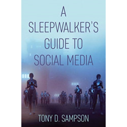 A Sleepwalker's Guide to Social Media