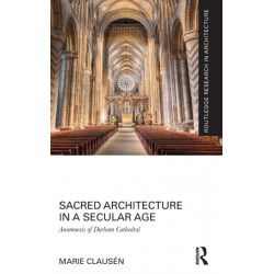 Sacred Architecture in a Secular Age: Anamnesis of Durham Cathedral