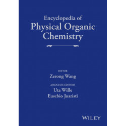 Encyclopedia of Physical Organic Chemistry, 6 Volume Set: 6 Volume Set