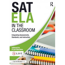 SAT ELA in the Classroom: Integrating Assessments, Standards, and Instruction
