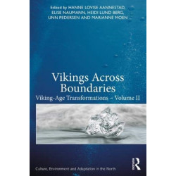 Vikings Across Boundaries: Viking-Age Transformations – Volume II