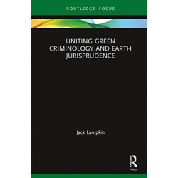 Uniting Green Criminology and Earth Jurisprudence