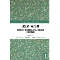 Urban Nature: Enriching Belonging, Wellbeing and Bioculture