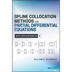 Spline Collocation Methods for Partial Differential Equations: With Applications in R
