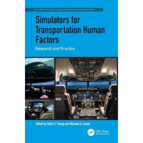 Simulators for Transportation Human Factors: Research and Practice