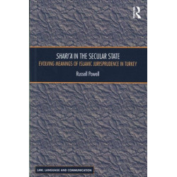 Shari`a in the Secular State: Evolving Meanings of Islamic Jurisprudence in Turkey
