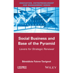 Social Business and Base of the Pyramid: Levers for Strategic Renewal