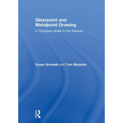 Silverpoint and Metalpoint Drawing: A Complete Guide to the Medium