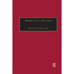 Sherlock's Sisters: The British Female Detective, 1864-1913