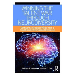 Winning the Talent War through Neurodivergence: A Guide for the Neurotypical