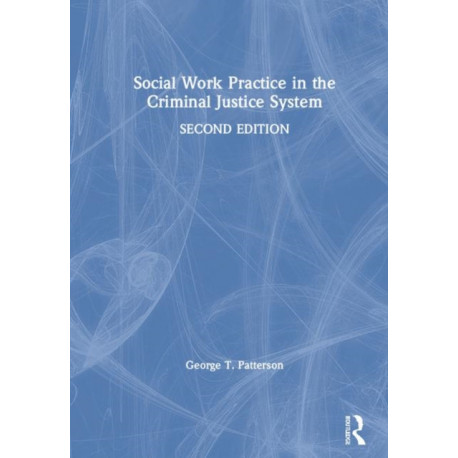 Social Work Practice in the Criminal Justice System