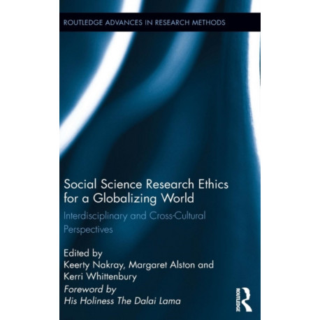 Social Science Research Ethics for a Globalizing World: Interdisciplinary and Cross-Cultural Perspectives