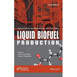 Advances in Biofeedstocks and Biofuels, Liquid Biofuel Production: Liquid Biofuel Production