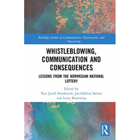 Whistleblowing, Communication and Consequences: Lessons from The Norwegian National Lottery