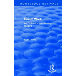 Social Work: An Outline for the Intending Student