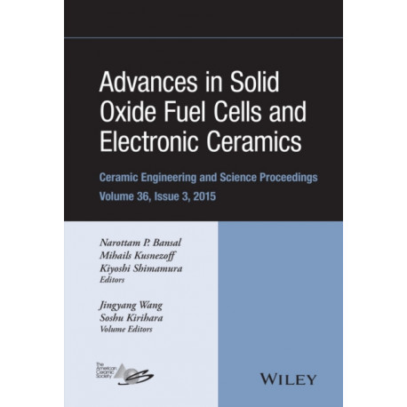 Advances in Solid Oxide Fuel Cells and Electronic Ceramics, Volume 36, Issue 3