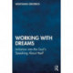 Working With Dreams: Initiation into the Soul’s Speaking About Itself