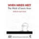 When Minds Meet: The Work of Lewis Aron: The Work of Lewis Aron