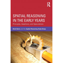 Spatial Reasoning in the Early Years: Principles, Assertions, and Speculations