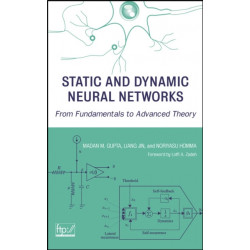 Static and Dynamic Neural Networks: From Fundamentals to Advanced Theory