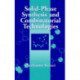 Solid-Phase Synthesis and Combinatorial Technologies