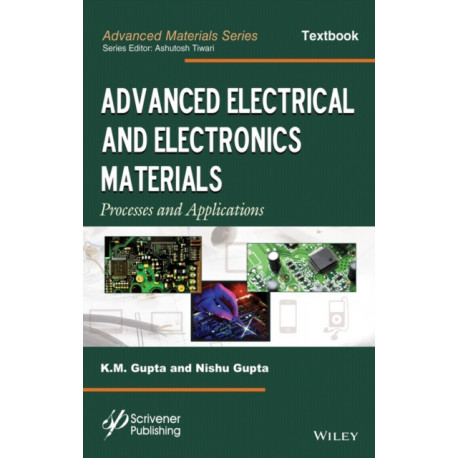 Advanced Electrical and Electronics Materials: Processes and Applications