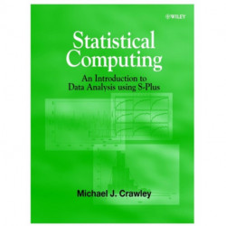 Statistical Computing: An Introduction to Data Analysis using S-Plus