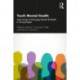 Youth Mental Health: Approaches to Emerging Mental Ill-Health in Young People