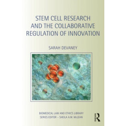Stem Cell Research and the Collaborative Regulation of Innovation