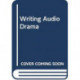 Writing Audio Drama