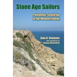 Stone Age Sailors: Paleolithic Seafaring in the Mediterranean