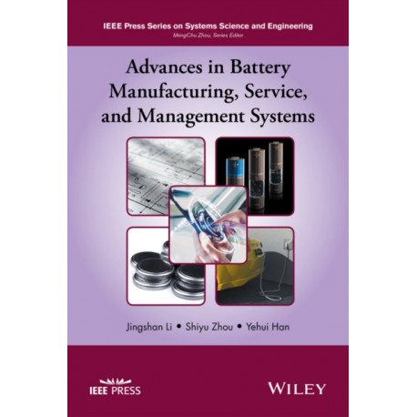 Advances in Battery Manufacturing, Service, and Management Systems