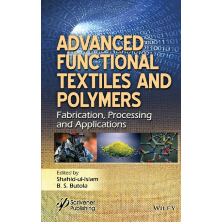 Advanced Functional Textiles and Polymers: Fabrication, Processing and Applications