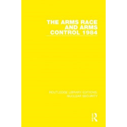 The Arms Race and Arms Control 1984