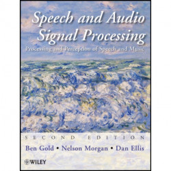 Speech and Audio Signal Processing: Processing and Perception of Speech and Music