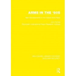 Arms in the '80s: New Developments in the Global Arms Race