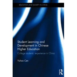 Student Learning and Development in Chinese Higher Education: College students' experience in China