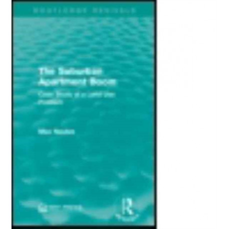 The Suburban Apartment Boom: Case Study of a Land Use Problem
