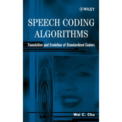 Speech Coding Algorithms: Foundation and Evolution of Standardized Coders