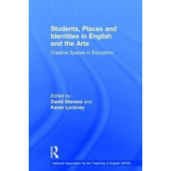 Students, Places and Identities in English and the Arts: Creative Spaces in Education