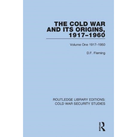 The Cold War and its Origins, 1917-1960: Volume One 1917-1950